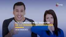 Los famosos más 'odiados' de la farándula colombiana