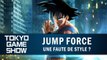 JUMP FORCE : Une faute de style ? | GAMEPLAY TGS 2018