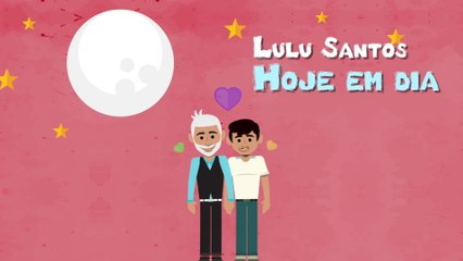 Lulu Santos - Hoje Em Dia (Lyric Video)