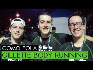 Corremos na Gillette Body Running Experience e...