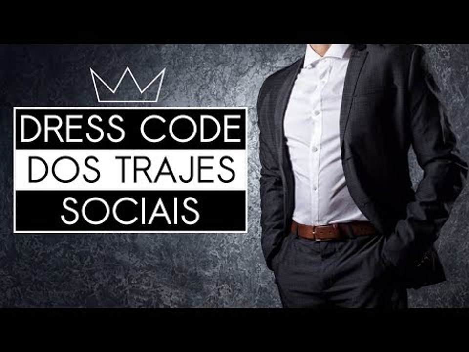 O guia do DRESS CODE SOCIAL / MODA MASCULINA