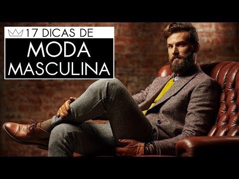 MODA MASCULINA: 17 dicas essenciais