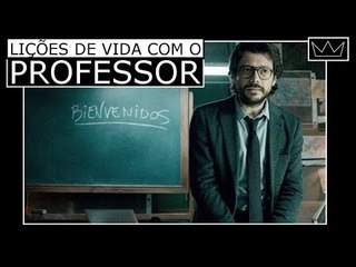 5 lições de vida com o PROFESSOR de "La Casa de Papel"