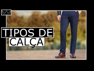 5 estilos de CALÇA MASCULINA para usar no seu look