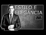 8 ensinamentos sobre ESTILO e ELEGÂNCIA masculina / MODA MASCULINA