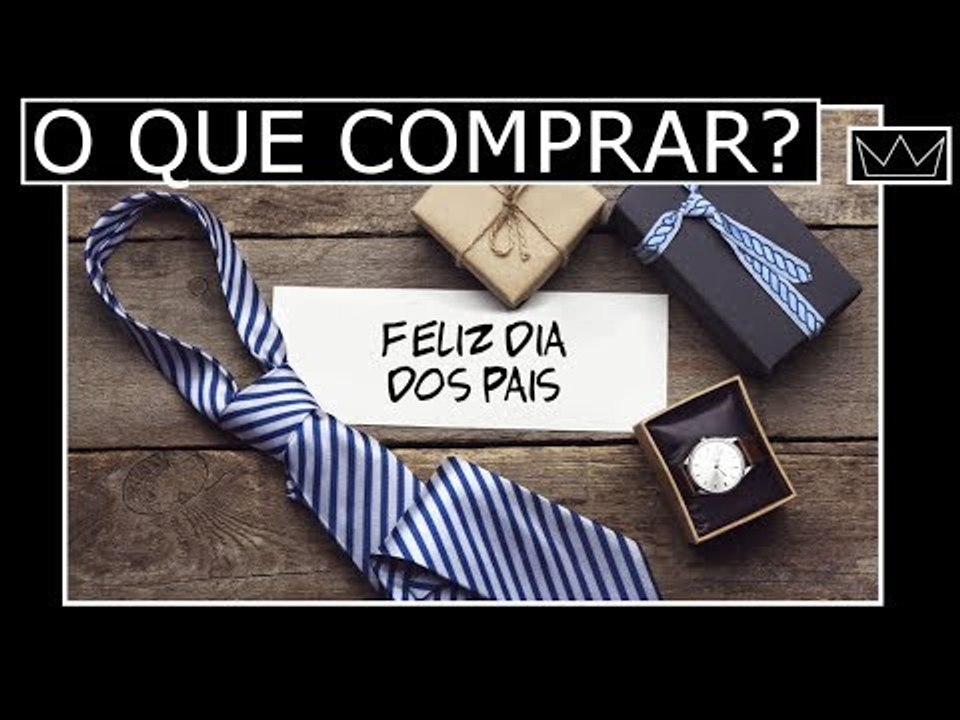 10 ideias de presentes para o DIA DOS PAIS