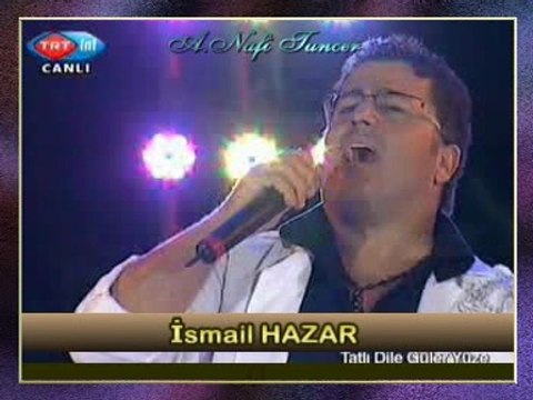 İsmail HAZAR - Şu Garip Halimden Bilen İşveli Nazlım (Neredesin Sen?)