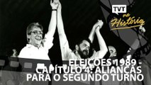 TVT na História Especial Eleições 1989 - Capítulo 4: alianças para o segundo turno