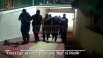 Report TV - Momentet e arrestimit të Safet Bajrit dhe pjestarëve të tjerë të grupit të Shkodrës