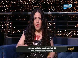 أخر النهار | المخرجة نيفين شلبي : مش مستنية راجل يقولي عندك شعل و أنتي ست