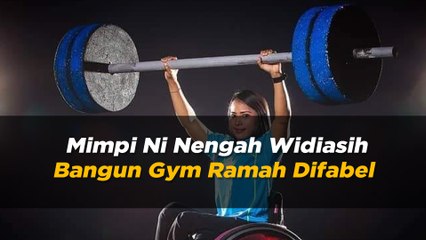 Mimpi Ni Nengah Widiasih Bangun Gym Ramah Difabel