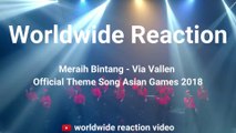 Meraih Bintang - Via Vallen - Official Theme Song Asian Games 2018 | Worldwide Reaction Video