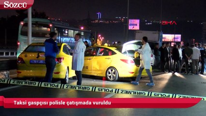 Taksi gaspçısı polisle çatışmada vuruldu
