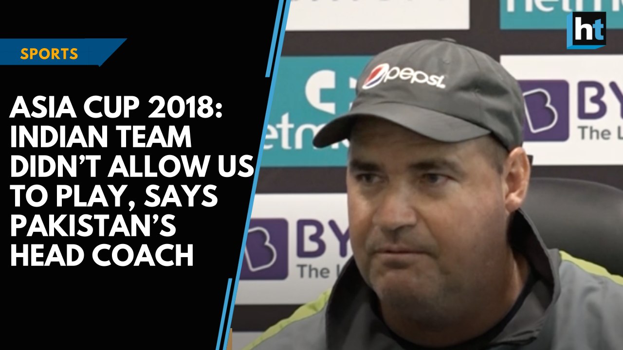 Asia Cup 2018: Indian team didn’t allow us to play, says Pakistan’s head coach