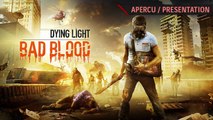 TEST Dying Light : Bad Blood - Présentation du Battle Royale !