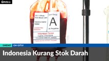 #1MENIT | Indonesia kurang Stok Darah