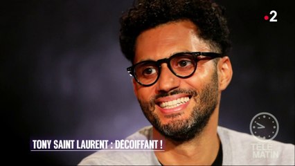 Portrait - Tony Saint Laurent : ça décoiffe !