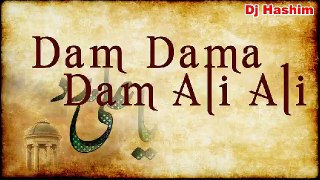 Dj Hashim -  Dam Dama Dam Ali Ali - Muharram Qawwali 2018