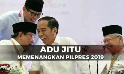Adu Jitu Memenangkan Pilpres 2019