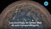 Sonda de la NASA envía imágenes increíbles de Júpiter