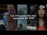 Las cinco películas más esperadas del 2018