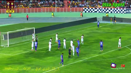 الدوري العراقي  مباراه نادي الزوراء ونادي الشرطه 23  _9_  2018 ش الثاني