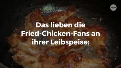 Darum lieben wir Fried Chicken!