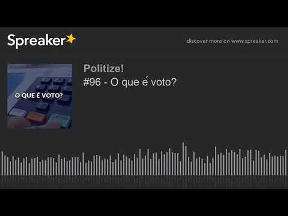 #96 - O que é voto?