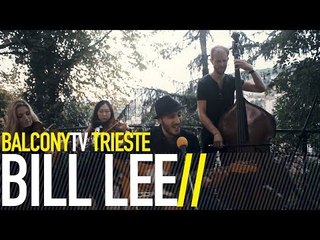 BILL LEE - PORTION OF THOUGHTS (BalconyTV)