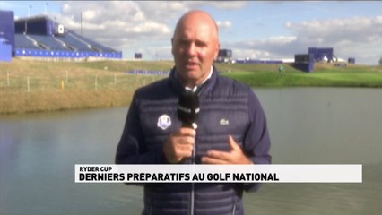 Derniers préparatifs au Golf National