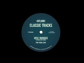 Jose Burgos featuring Kenny Bobien ‘For Your Love’ (Original Mix)