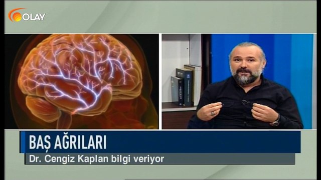 Olay Sağlık - Nöroloji Uzm. Dr. Cengiz Kaplan - Baş Ağrıları - 25-09-2018