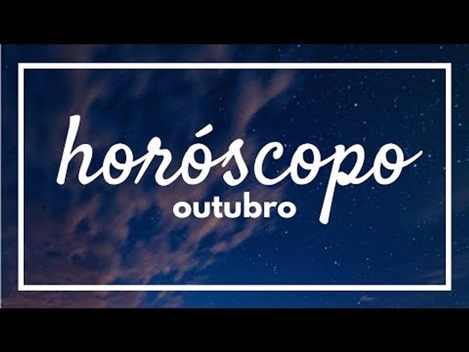 [ OUTUBRO ] Previsão Astrológica Mensal 2018 ✨
