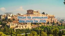 Oman Air will be flying to Athens from June 2019! The Greek capital will be the first of several new destinations to be launched next year as part of our commit
