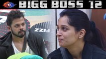 Bigg Boss 12: Sreesanth asks Dipika Kakar to meet his wife Bhuvneshwari Kumari | UNSEEN | FilmiBeat