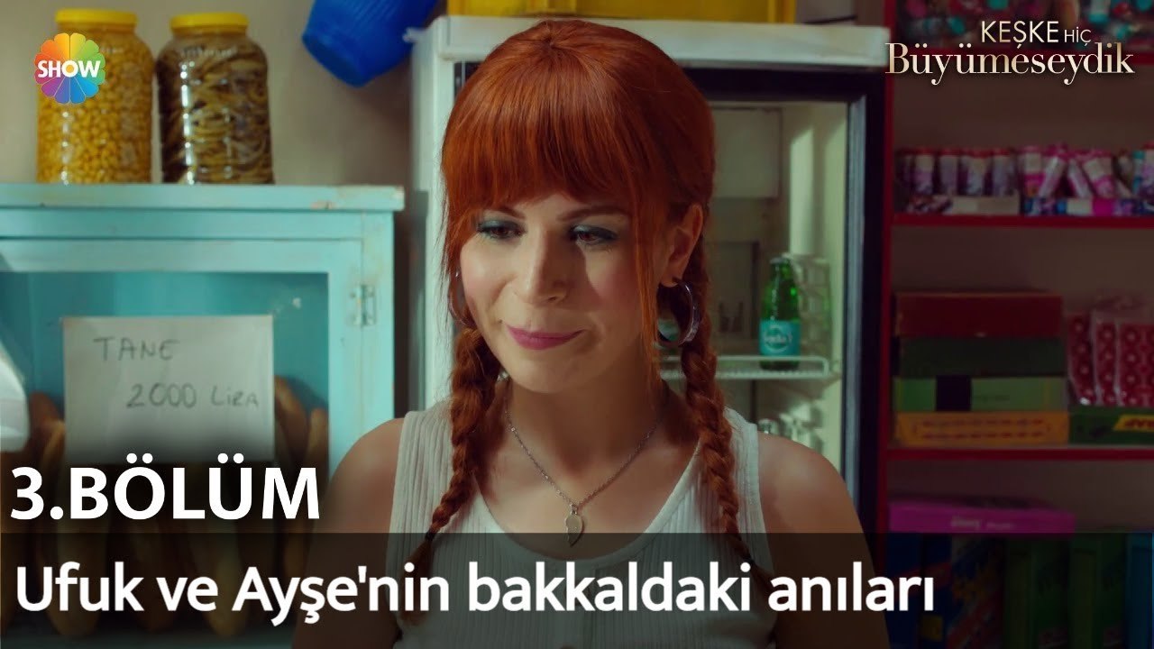 Keşke Hiç Büyümeseydik 3. Bölüm | Ufuk ve Ayşe'nin bakkaldaki anıları