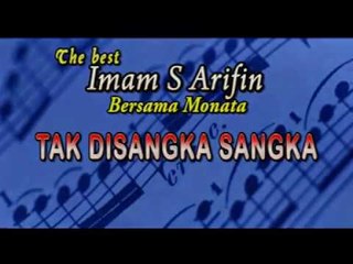 Imam S Arifin - Tak Di Sangka Sangka [Official Music Video]
