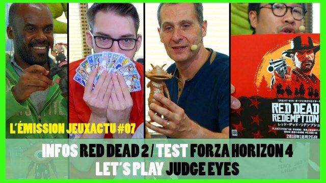 L'Émission JEUXACTU #07 Red Dead 2 à Tokyo et Test Forza Horizon 4 !