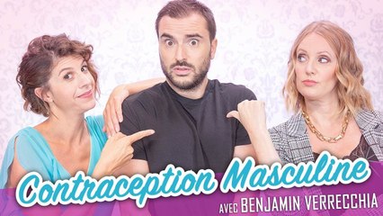 Contraception Masculine (feat. BENJAMIN VERRECCHIA) - Parlons peu Mais parlons !