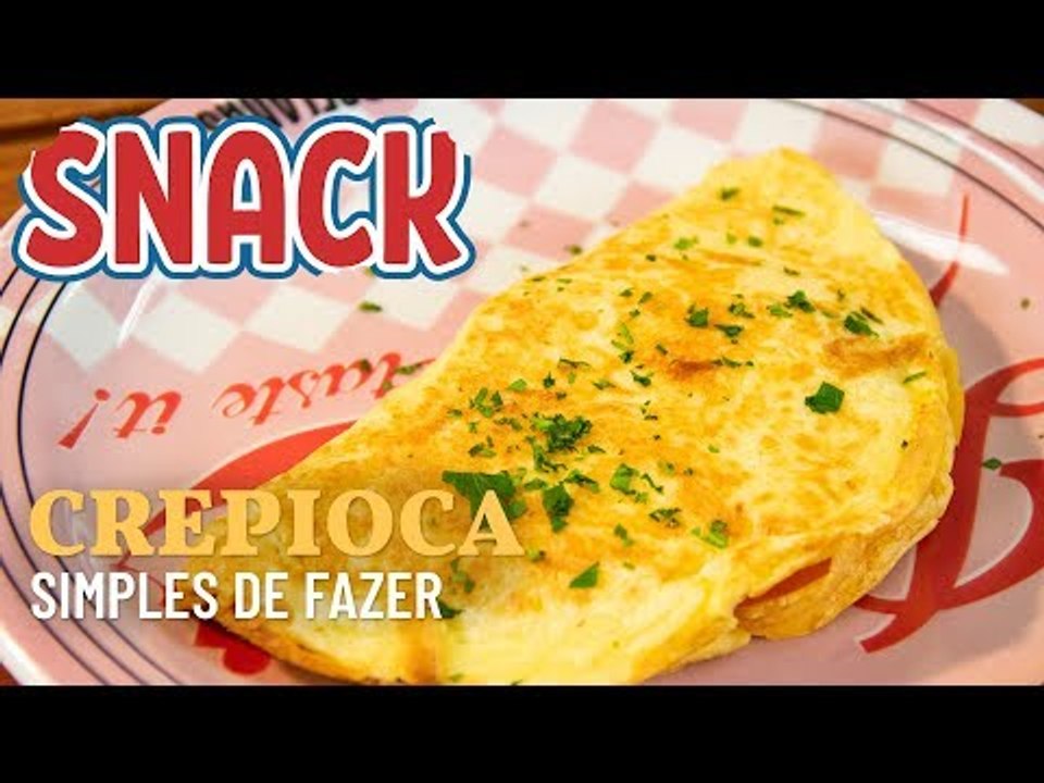 Como fazer Crepioca Simples - SNACK!