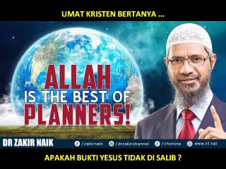 [65] APAKAH BUKTI DALAM INJIL YESUS TIDAK DI SALIB ? - DR. ZAKIR NAIK