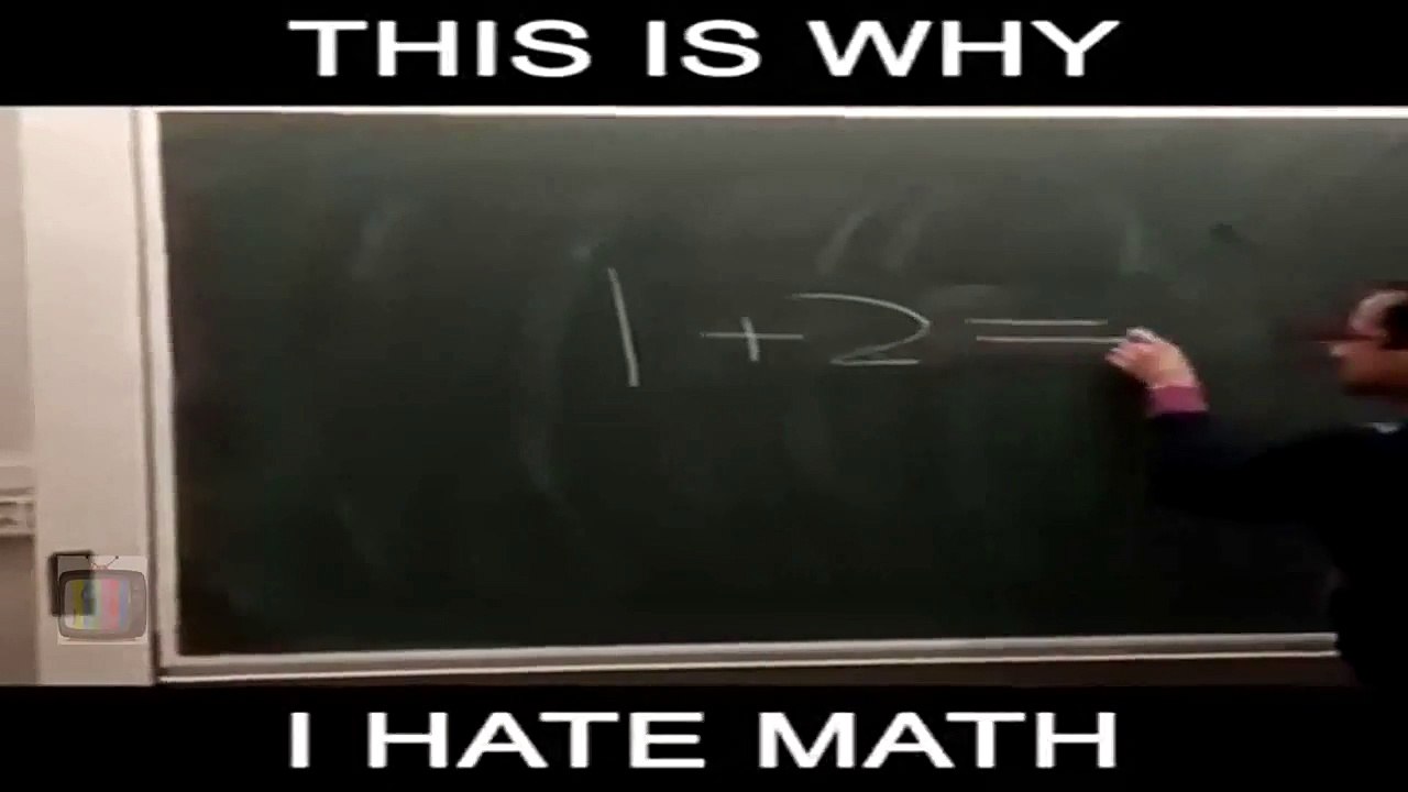 This is why I hate math