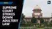Supreme Court strikes down adultery law