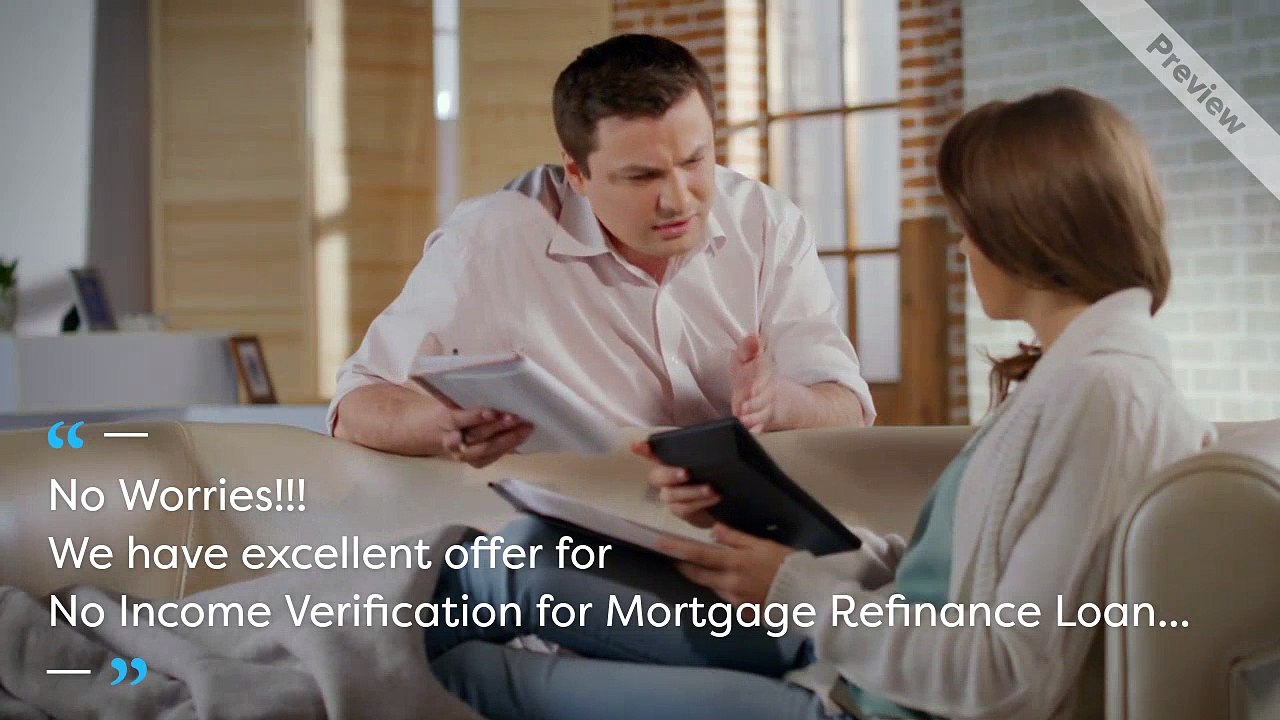 No Income Verification Mortgage Refinance Loan