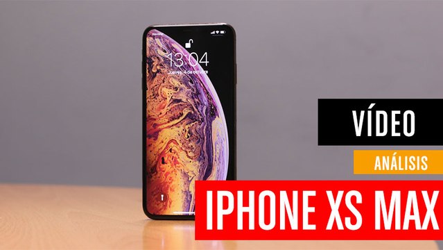 iPhone XS Max, análisis en vídeo