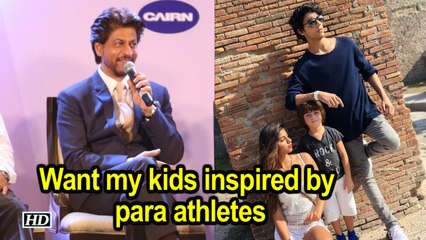 Want my kids to get inspired by para athletes: Shah Rukh