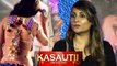 Kasauti Zindagi Kay: Urvashi Dholakia confirms NEW Komolika; find out here | FilmiBeat