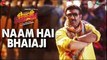 Naam Hai Bhaiaji | Bhaiaji Superhit | Sunny Deol, Preity Zinta, Arshad,Shreyas| Raftaar | Bhaiyaji | Zilimusiccompanyofficial !