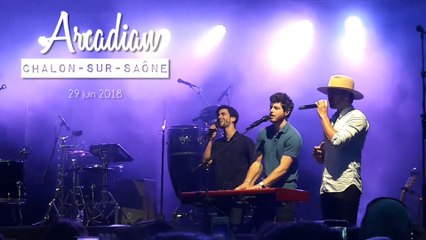 Concert d'Arcadian du 29.06.18 à Chalon-sur-Saône (71) / Live