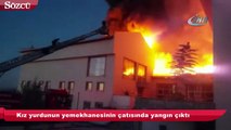 Kız yurdunun yemekhanesinin çatısında yangın çıktı